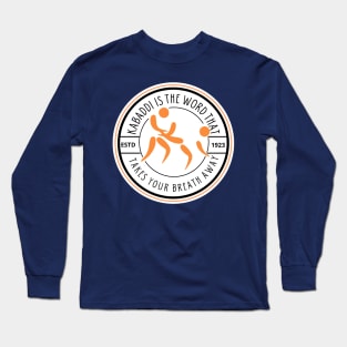 kabaddi is the word that takes your breath away Long Sleeve T-Shirt